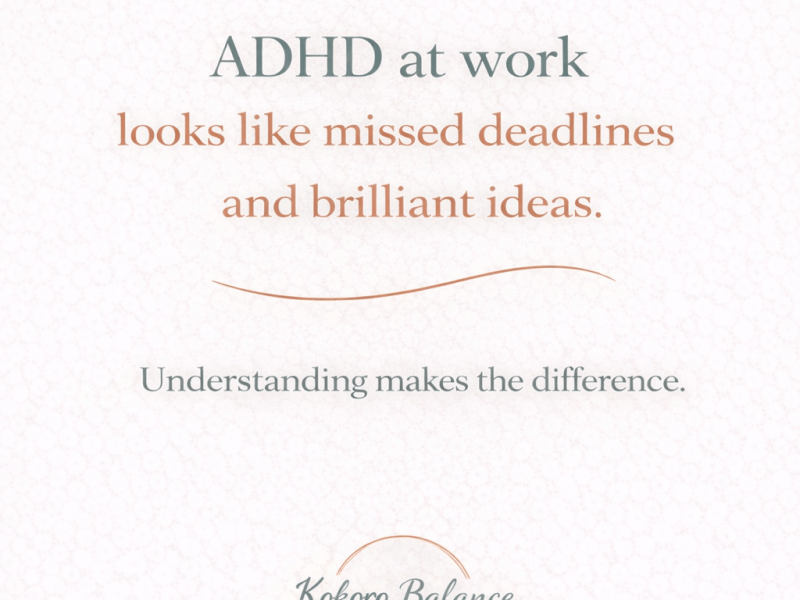 ADHD in the Workplace: Understanding Strengths, Challenges, and Supportive&nbsp;Practices